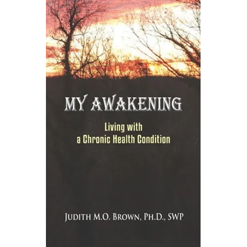 My Awakening: Living With A Chronic Health Condition