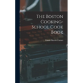 The Boston Cooking-School Cook Book
