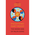 Enlightened Martyrdom: The Hidden Side of Falun Gong