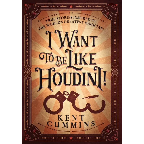 I Want To Be Like HOUDINI!