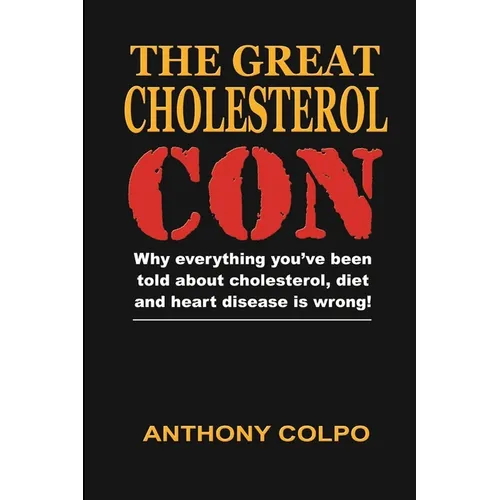 The Great Cholesterol Con