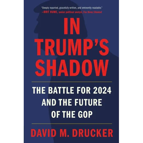 In Trump's Shadow: The Battle for 2024 and the Future of the GOP