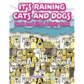 It's Raining Cats And Dogs: Seek and Find Activity Book