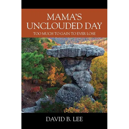Mama's Unclouded Day: Too Much To Gain To Ever Lose