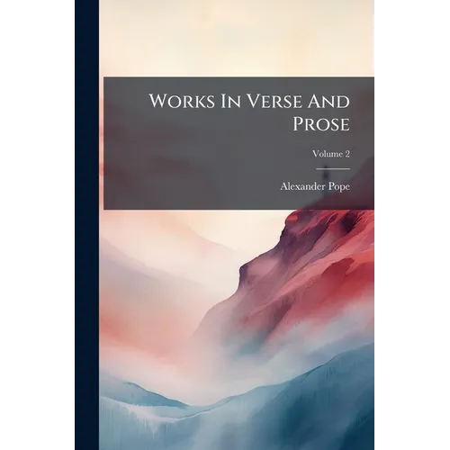 Works In Verse And Prose; Volume 2