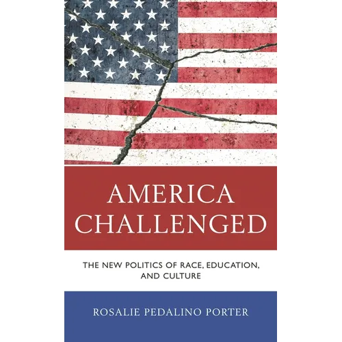 America Challenged: The New Politics of Race, Education, and Culture