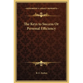 The Keys to Success Or Personal Efficiency