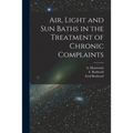 Air, Light and Sun Baths in the Treatment of Chronic Complaints