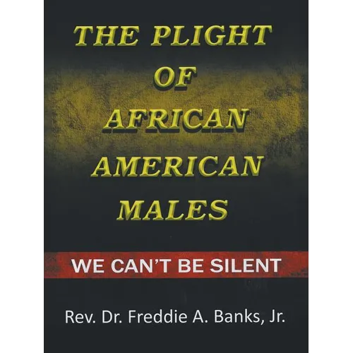 The Plight of African-American Males: We Can't Be Silent