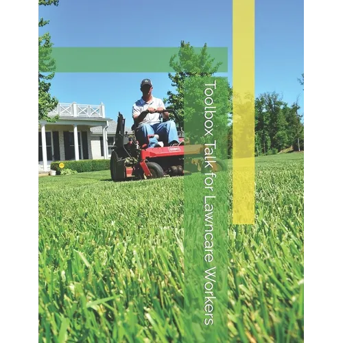 Toolbox Talk for Lawncare Workers: Helping small businesses keep employeee's safe