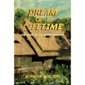 Dream of a Lifetime: Ten Years in the Upper Amazon