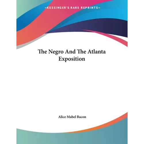 The Negro And The Atlanta Exposition