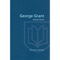 George Grant: Selected Letters