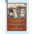 Corporate Philanthropy and Epidemics: Rockefeller Foundation and Anti-Hookworm Campaigns in Early Twentieth Century Fiji