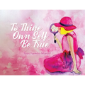 To Thine Own Self, Be True