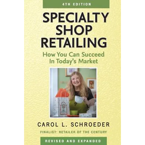 Specialty Shop Retailing: How You Can Succeed in Today's Market