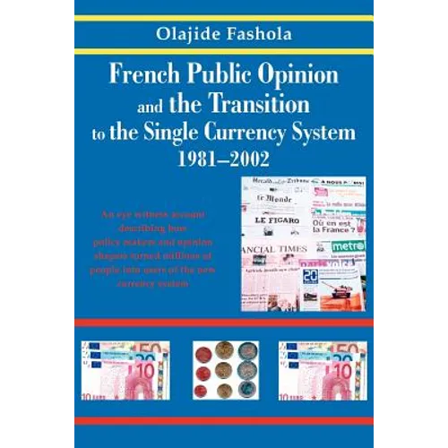 French Public Opinion and the Transition to the Single Currency System 1981-2002