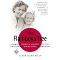 The Flamboya Tree: Memories of a Mother's Wartime Courage