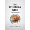 The Everything Bubble: The Endgame For Central Bank Policy
