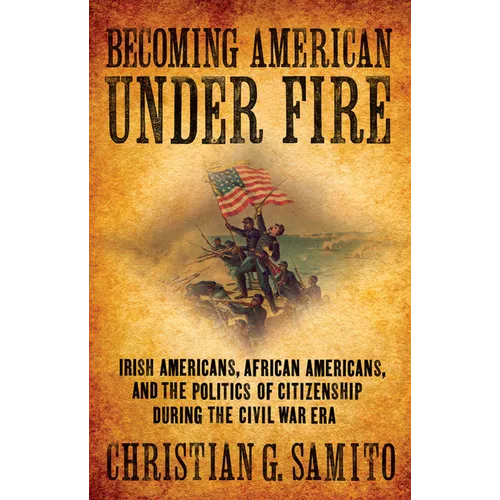 Becoming American under Fire