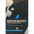 Migration and Health: Theories, Policies, and Experiences