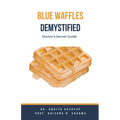 Blue Waffles Demystified: Doctor's Secret Guide