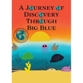 A Journey of Discovery Through Big Blue