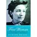 Free Woman: The Life and Times of Victoria Woodhull