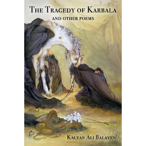 The Tragedy of Karbala and Other Poems