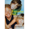 Everyday Dad: A Memoir About Single Parenting