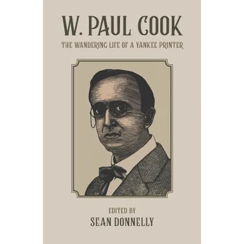 W. Paul Cook: The Wandering Life of a Yankee Printer