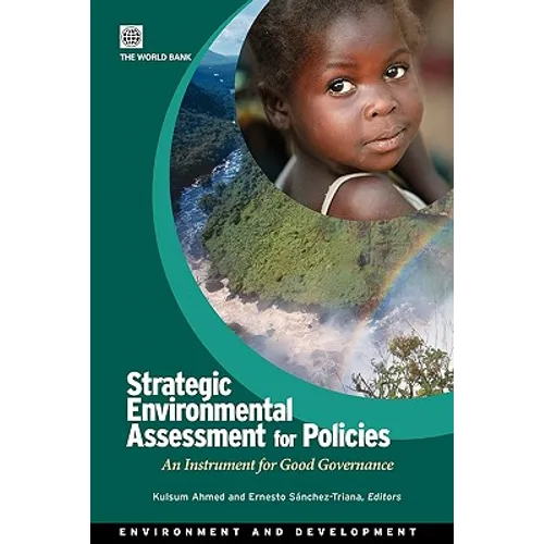 Strategic Environmental Assessment for Policies: An Instrument for Good Governance