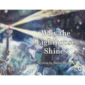 Why The Lighthouse Shines
