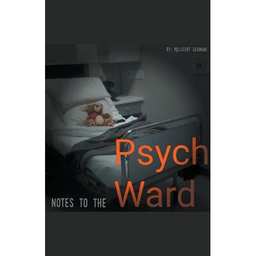 Notes To The Psych Ward