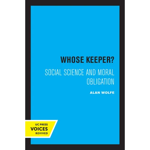Whose Keeper?: Social Science and Moral Obligation