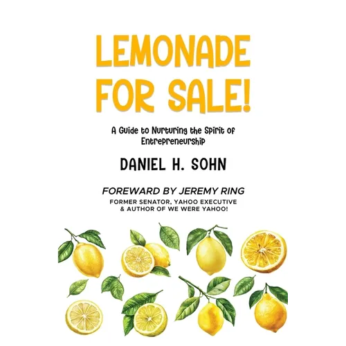 Lemonade for Sale!: A Guide to Nurturing the Spirit of Entrepreneurship