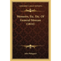Memoirs, Etc. Etc. Of General Moreau (1814)