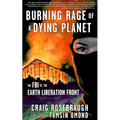 Burning Rage of a Dying Planet: The FBI vs. the Earth Liberation Front
