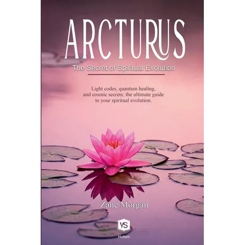 Arcturus - The Secret of Spiritual Evolution
