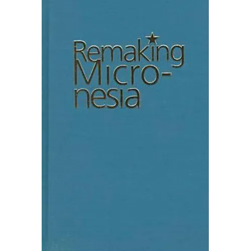 Remaking Micronesia