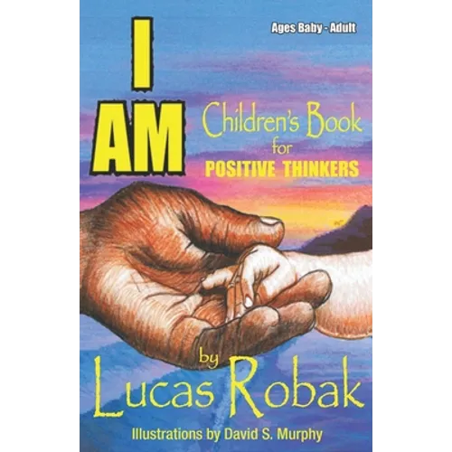 I Am: Children's Book for Positive Thinkers