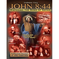 John 8: 44 (Volume 2): Exposing the Sons of Satan