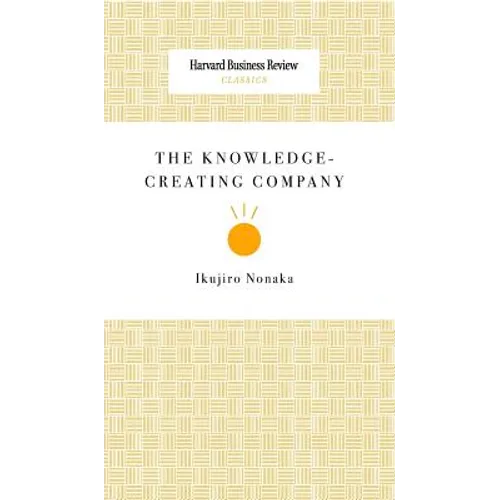 The Knowledge-Creating Company