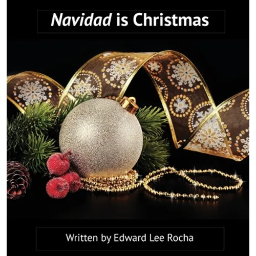 Navidad is Christmas: Spanish Bilingual Holiday Series