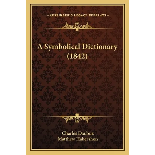 A Symbolical Dictionary (1842)