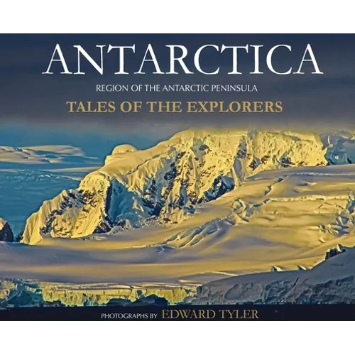 Antarctica: Tales of the Explorers