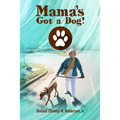 Mama's Got a Dog!