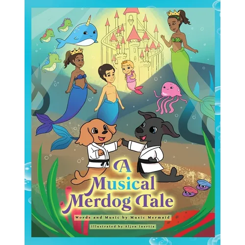 A Musical Merdog Tale