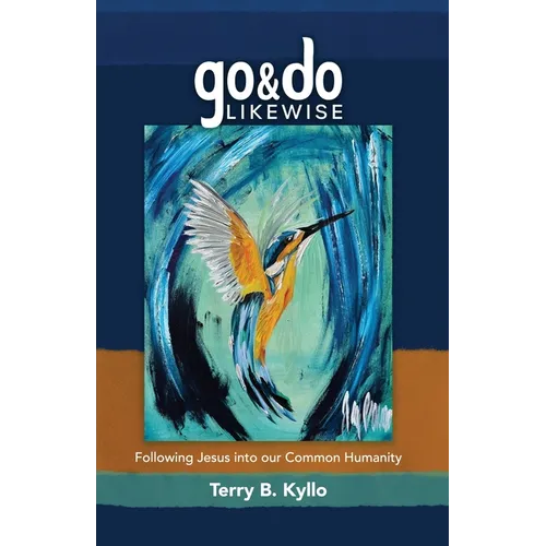 Go and Do Likewise: Following Jesus into our Common Humanity