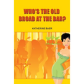 Who's the Old Broad at the Bar?